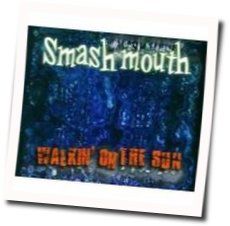 Walking On The Sun  Tabs by Smash Mouth