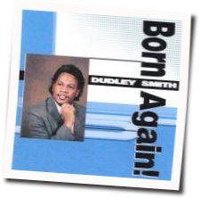 You've Got To Be Born Again Chords by Dudley Smith