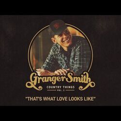 That's What Love Looks Like Chords by Granger Smith