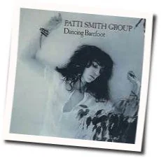 Dancing Barefoot Chords by Patti Smith
