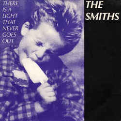 There Is A Light That Never Goes Out  by The Smiths