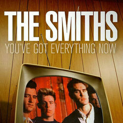 You've Got Everything Now Acoustic by The Smiths