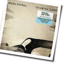 Chasing Cars by Snow Patrol