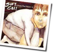 Where The Heart Is Bass tabs by Soft Cell
