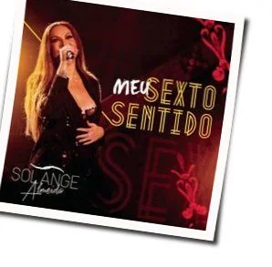 Meu Sexto Sentido Chords by Solange Almeida