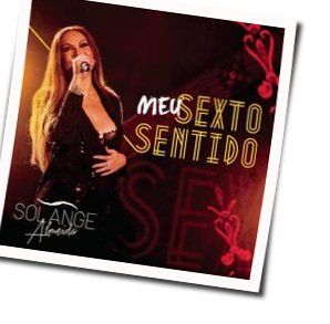 Meu Sexto Sentido Chords by Solange Almeida