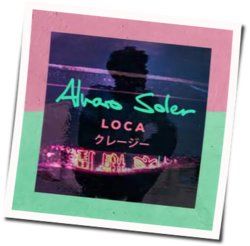Loca Chords by Alvaro Soler