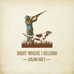 Right Where I Belong Chords by Solon Holt