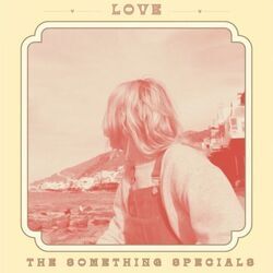 Love Intro by The Something Specials