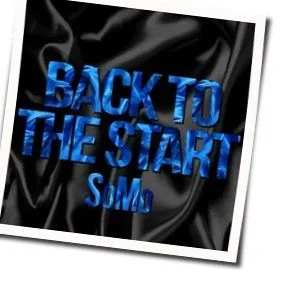 Back To The Start Chords by SoMo