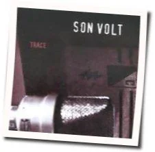 Out Of The Picture Chords by Son Volt