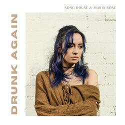 Drunk Again Chords by Song House