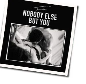 Nobody Else But You Chords by Trey Songz