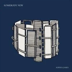 Somebody New Chords by Sophia James