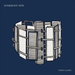Somebody New Chords by Sophia James
