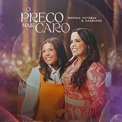 O Preço Mais Caro (part. Cassiane) Chords by Sophia Vitória