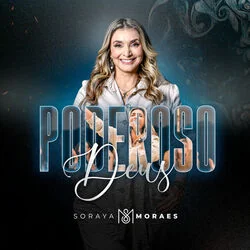 Poderoso Deus Chords by Soraya Moraes