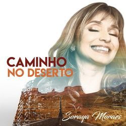 Caminho Do Deserto by Soraya Moraes