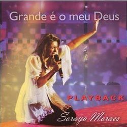 Grande Eu Sou by Soraya Moraes