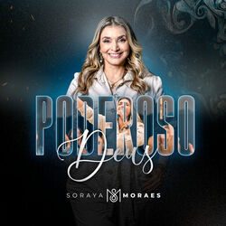 Poderoso Deus by Soraya Moraes