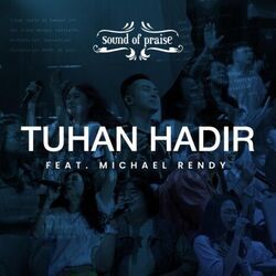 Tuhan Hadir Chords by Sound Of Praise