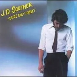 You're Only Lonely Chords by J. D. Souther