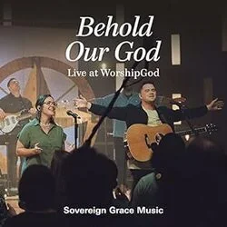 Behold Our God Live Chords by Sovereign Grace Music