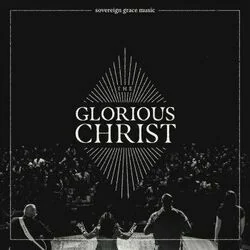 Christ Exalted Is Our Song Chords by Sovereign Grace Music