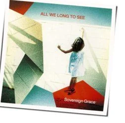 Here Is Love Chords by Sovereign Grace Music