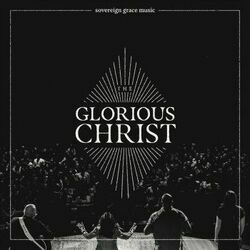 Christ Exalted Is Our Song by Sovereign Grace Music