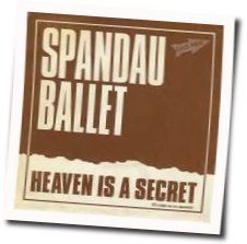 Heaven Is A Secret Chords by Spandau Ballet