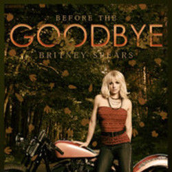 Before The Goodbye by Britney Spears