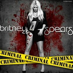 Criminal  by Britney Spears
