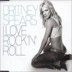 I Love Rock N Roll  by Britney Spears