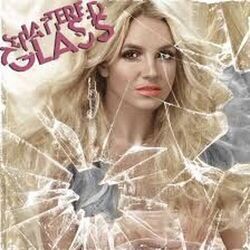 Shattered Glass  by Britney Spears