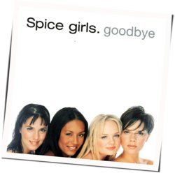 Goodbye by Spice Girls