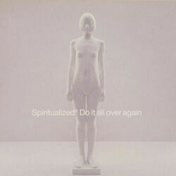 Do It All Over Again Chords by Spiritualized