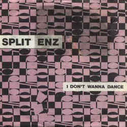 I Don't Wanna Dance by Split Enz