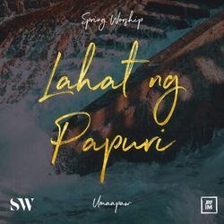 Lahat Ng Papuri Chords by Spring Worship