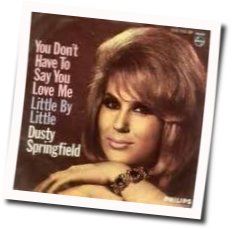 Learn To Say Goodbye Chords by Dusty Springfield