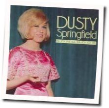 Long After Tonight Is All Over Chords by Dusty Springfield