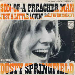 Son Of A Preacher Man by Dusty Springfield