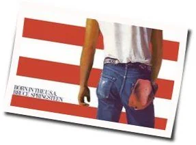 Born In The Usa (Ver2) Chords by Bruce Springsteen