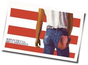 Born In The Usa  Tabs by Bruce Springsteen