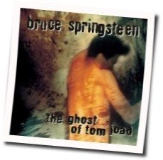 Ghost Of Tom Joad Chords by Bruce Springsteen