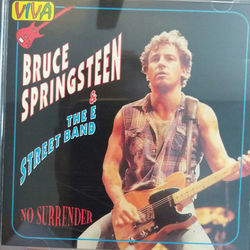 No Surrender by Bruce Springsteen