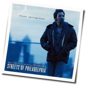 Streets Of Philadelphia Chords by Bruce Springsteen