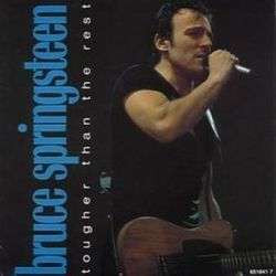 Tougher Than The Rest Acoustic by Bruce Springsteen
