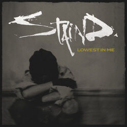 Lowest In Me by Staind
