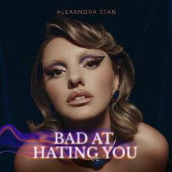 Bad At Hating You Chords by Alexandra Stan